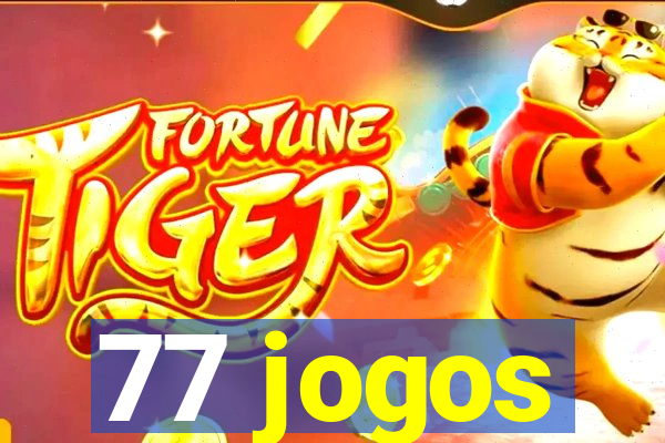 77 jogos