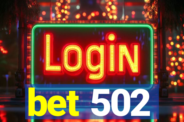 bet 502