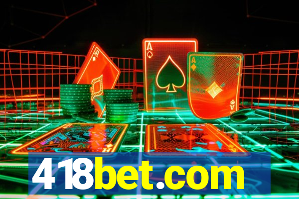 418bet.com