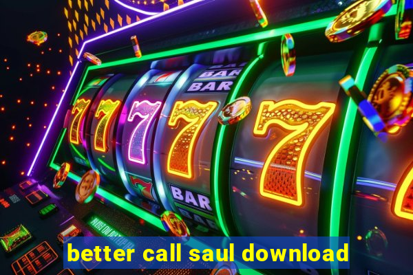 better call saul download