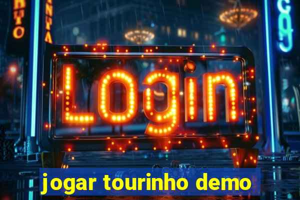 jogar tourinho demo