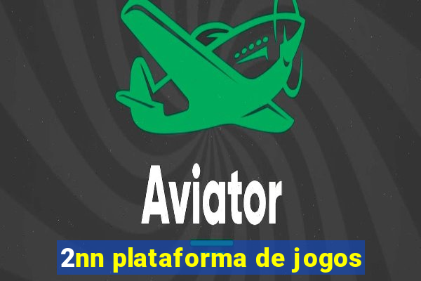 2nn plataforma de jogos