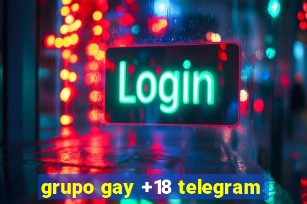 grupo gay +18 telegram