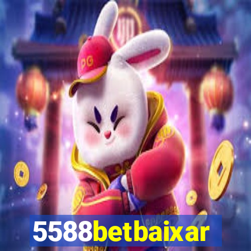 5588betbaixar