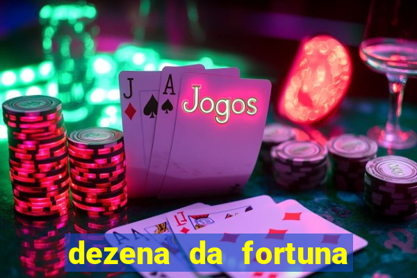 dezena da fortuna como funciona