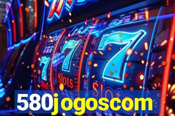 580jogoscom