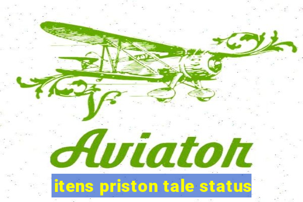 itens priston tale status