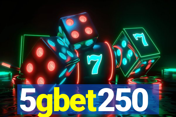 5gbet250