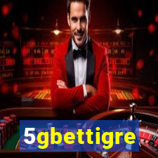 5gbettigre