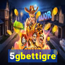 5gbettigre