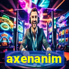 axenanim