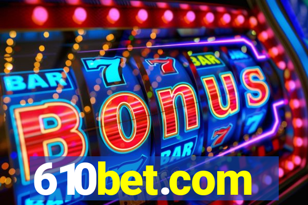 610bet.com