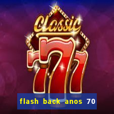 flash back anos 70 80 90 internacional download