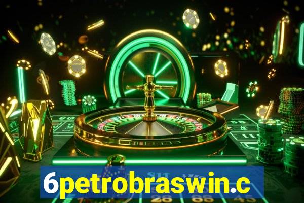 6petrobraswin.com