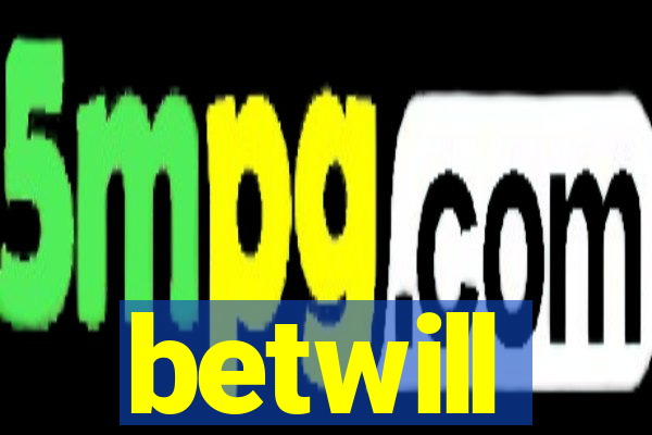 betwill