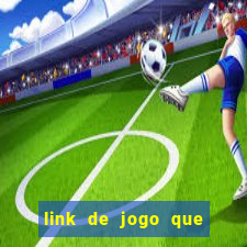 link de jogo que ganha dinheiro sem depositar