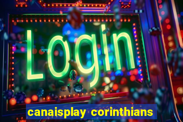 canaisplay corinthians