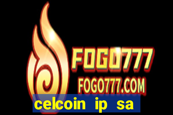 celcoin ip sa plataforma de jogos