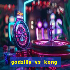 godzilla vs kong filme completo dublado