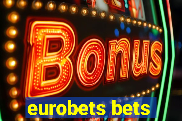 eurobets bets