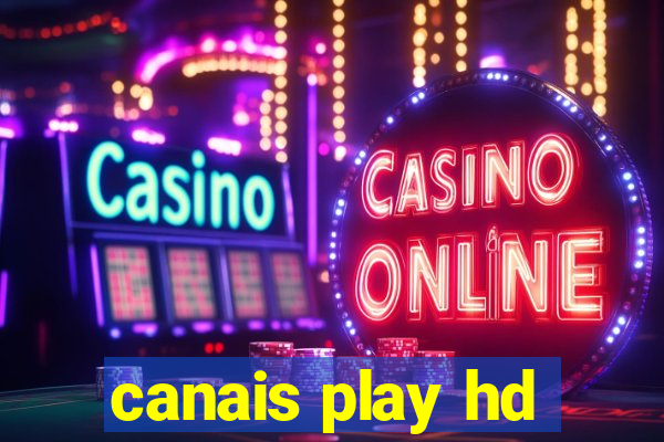 canais play hd