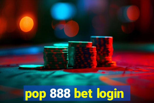 pop 888 bet login