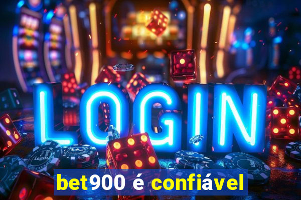 bet900 é confiável