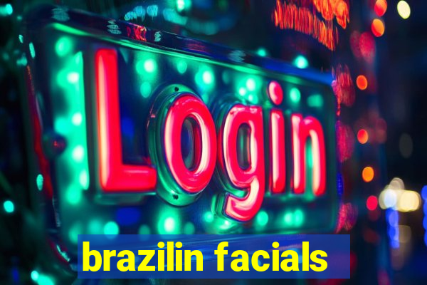 brazilin facials