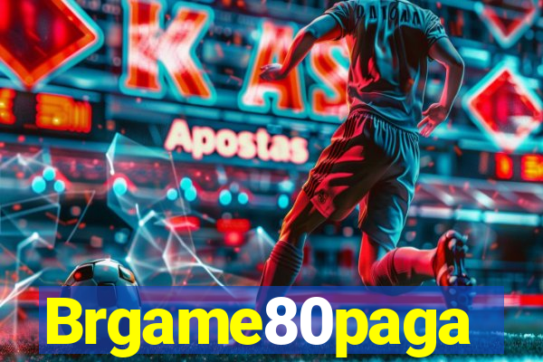 Brgame80paga