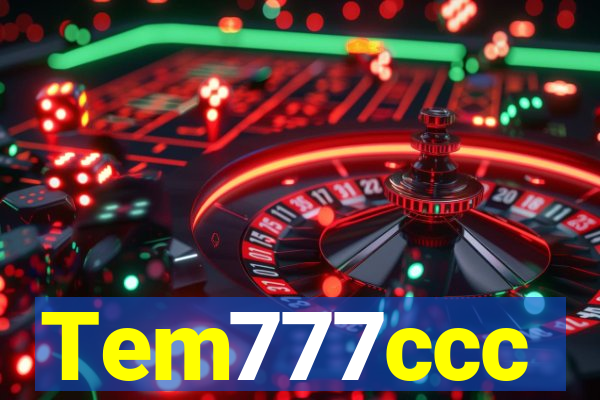 Tem777ccc