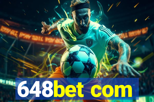 648bet com