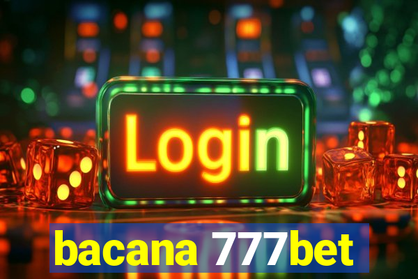 bacana 777bet