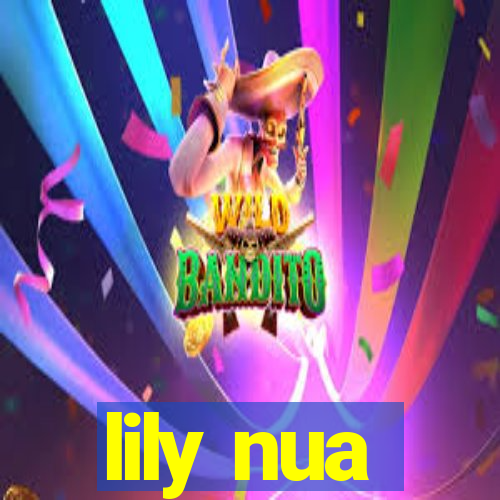 lily nua