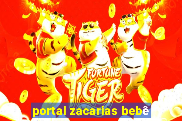 portal zacarias bebê