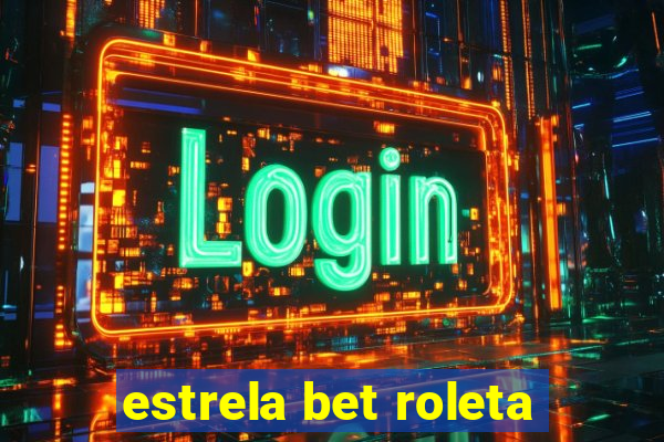 estrela bet roleta