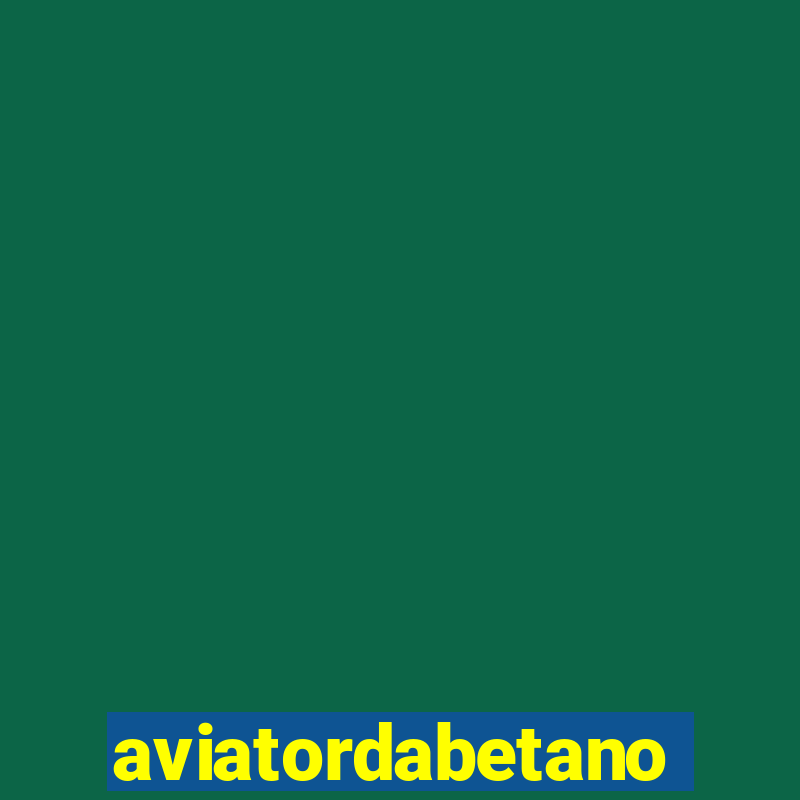 aviatordabetano