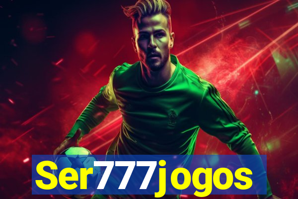 Ser777jogos