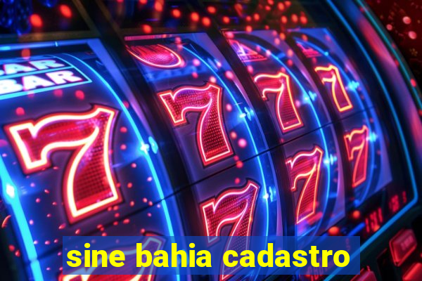 sine bahia cadastro