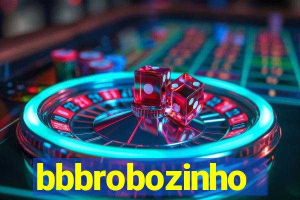 bbbrobozinho