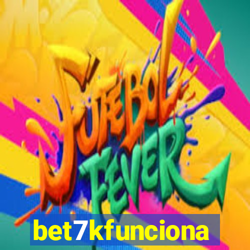 bet7kfunciona