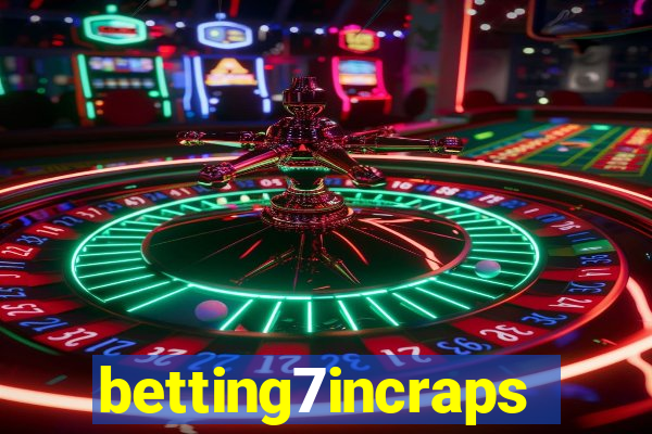 betting7incraps