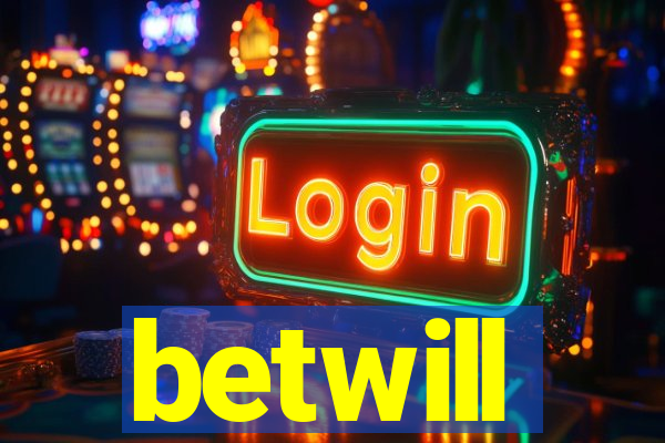 betwill