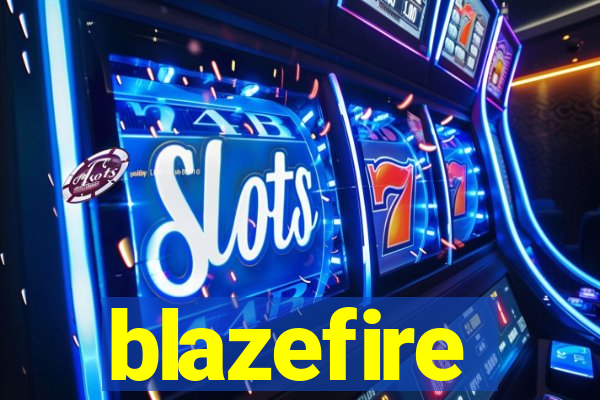 blazefire