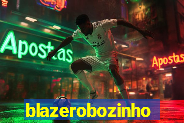 blazerobozinho