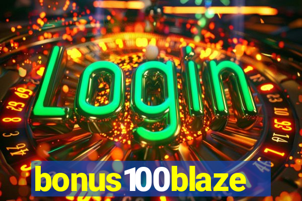 bonus100blaze