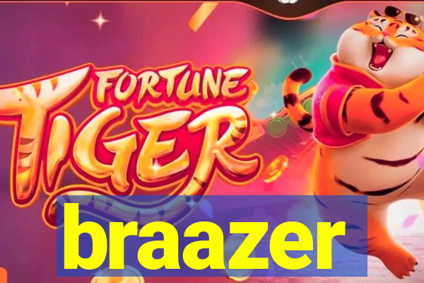 braazer