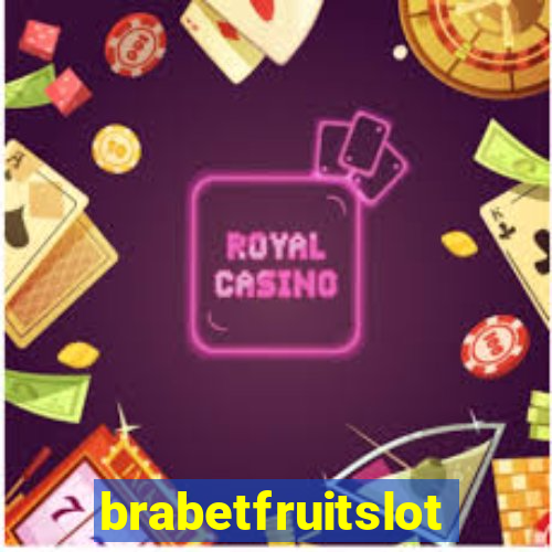 brabetfruitslot