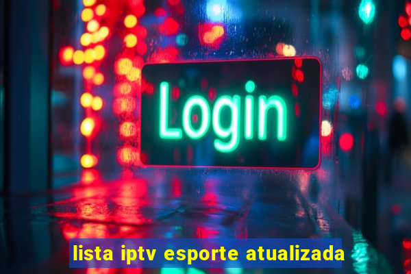 lista iptv esporte atualizada