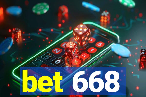 bet 668