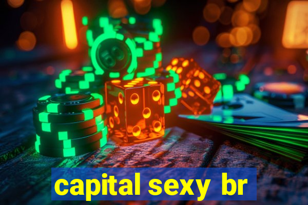 capital sexy br